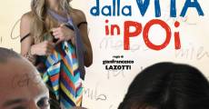 Dalla vita in poi (2010)