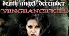 Death Angel December: Vengeance Kill streaming