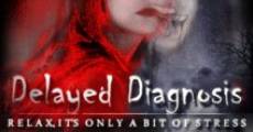 Delayed Diagnosis (2008)