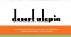 Desert Utopia: Mid-Century Architecture in Palm Springs streaming