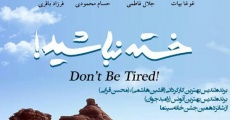 Don't Be Tired! (2013)