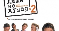 Dazhe ne dumay! Ten nezavisimosti film complet