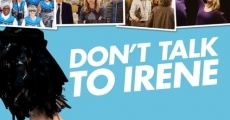 Don't Talk to Irene (2017)