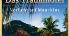 Das Traumhotel: Verliebt auf Mauritius streaming