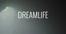 Dreamlife streaming