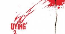 Dying 2 Meet U streaming
