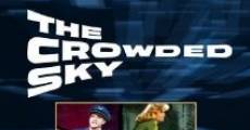 The Crowded Sky film complet