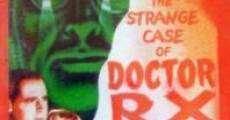 The Strange Case of Doctor Rx film complet