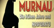 Die Sprache der Schatten - Friedrich Wilhelm Murnau und seine filme: Die frühen Jahre und Nosferatu streaming