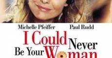 I Could Never Be Your Woman film complet