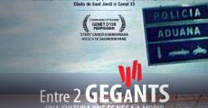 Entre 2 gegants (Entre 2 gigantes) (2011)
