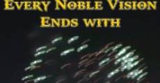 Every Noble Vision Ends with Fireworks film complet