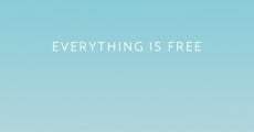 Everything Is Free film complet