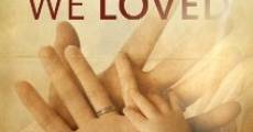 Everything We Loved film complet