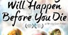 Everything Will Happen Before You Die film complet