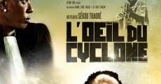 L'oeil du cyclone film complet