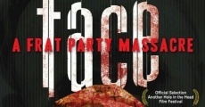 Filme completo Face: A Frat Party Massacre