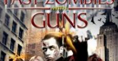 Fast Zombies with Guns film complet