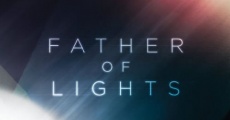 Father of Lights film complet