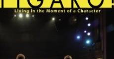 Figaro: Living in the Moment of a Character (2010)
