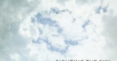 Fighting the Sky film complet