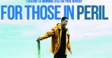 For Those in Peril film complet