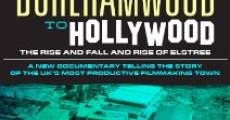From Borehamwood to Hollywood: The Rise and Fall and Rise of Elstree film complet