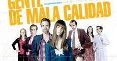 Gente de mala calidad film complet