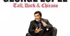George Lopez: Tall, Dark & Chicano streaming