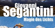 Giovanni Segantini - Magie des Lichts