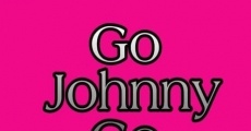 Filme completo Go Johnny Go