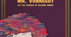God Bless You, Mr. Vonnegut (or the Friends of Kilgore Trout)