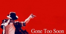 Gone Too Soon film complet