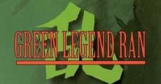 Green Legend Ran film complet