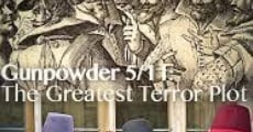 Gunpowder 5/11: The Greatest Terror Plot