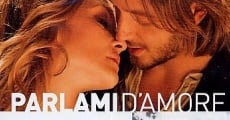 Parlami d'amore streaming