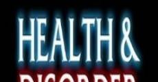 Health & Disorder film complet