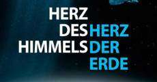 Herz des Himmels, Herz der Erde streaming