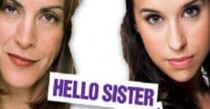 Hello Sister, Goodbye Life film complet