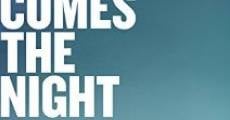 Here Comes the Night film complet