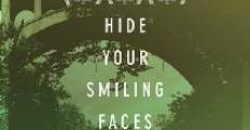 Hide Your Smiling Faces film complet