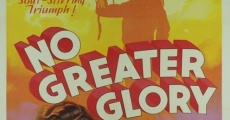 No Greater Glory film complet