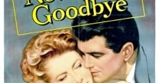 Never Say Goodbye film complet