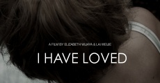 I Have Loved (2011)