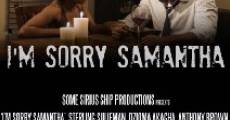 I'm Sorry Samantha film complet