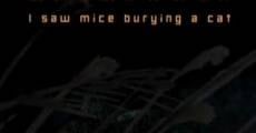 I Saw Mice Burying a Cat (2011)