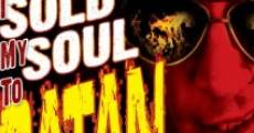 I Sold My Soul to Satan (2010)
