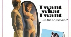 I Want What I Want film complet