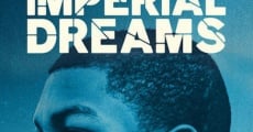 Imperial Dreams film complet