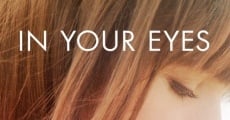 In Your Eyes film complet
